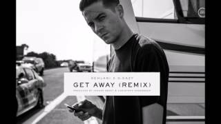 G-Eazy - Get Away Ft. Kehlani (Remix)