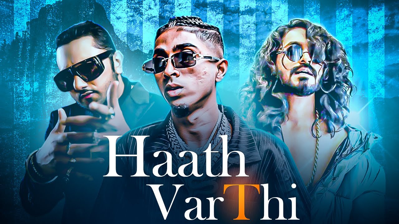 Haath Varthi x One Bottle Down Mashup MC STN x EMIWAY BANTAI x YO YO HONEY SINGH