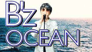 【海猿】B'z 「OCEAN」歌ってみた