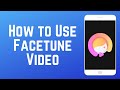 How to Use Facetune Video FREE - Beginners Guide