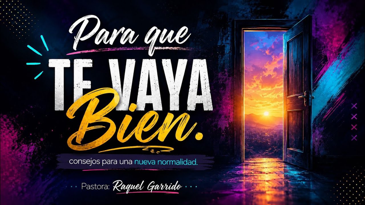 Para que te vaya bien - CC Filadelfia Valencia - Pastora Raquel Garrido