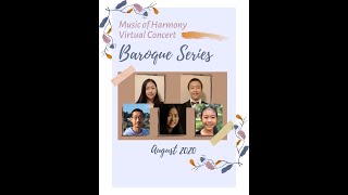 Music Of Harmony Virtual Concert - Baroque Series Aug-2020 Katymemorial