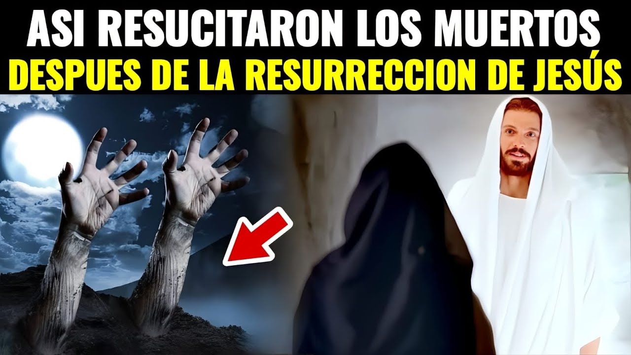 ¿Quienes fueron los santos que resucitaron después de la resurrección