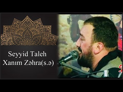 Seyyid Taleh - xanim Zehra rozasi - iran