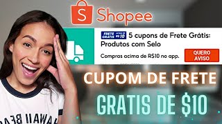 5 Cupons de Frete Grátis Shopee de $10 Reais - Junho 2023