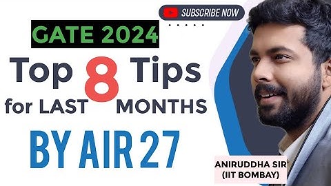 GATE 2024 Preparation : Top 8 tips for last 8 months by AIR 27 #aniruddhasir #gate2024 #iitbombay