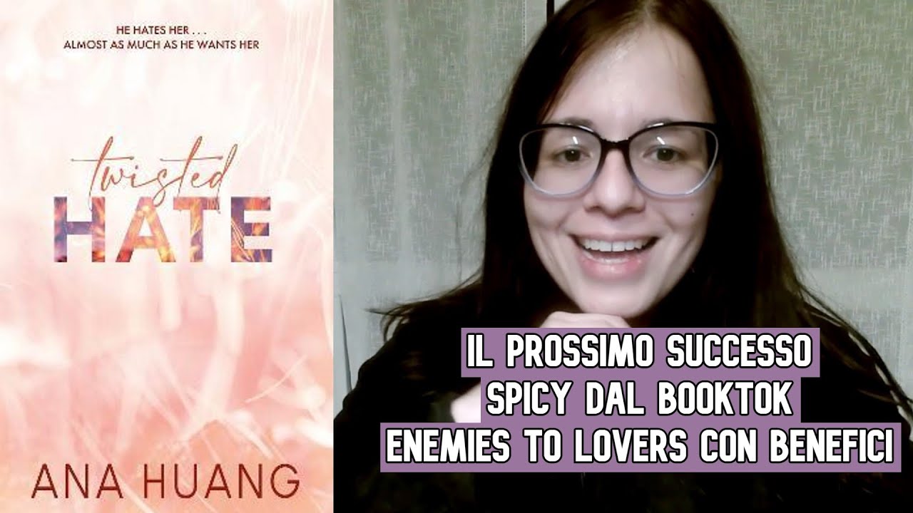 TWISTED HATE di Ana Huang, recensione + racconto, enemies to lovers con  benefici, #booktok 