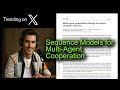 Sequence Models for Multi-Agent Cooperation