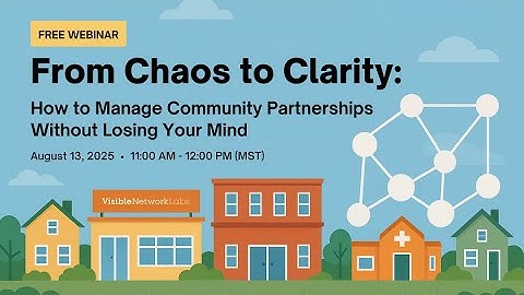 From Chaos to Clarity: A Data-Driven Approach to Manage Community Partner Relationships [Webinar]