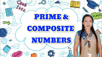 PRIME AND COMPOSITE NUMBERS || Math Lesson