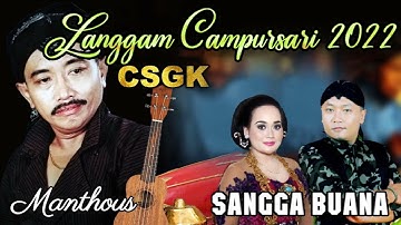 Lagu Campursari Terbaik 2022 | Indonesia Langgam Campursari 2022 | MANTHOUS, SANGGA BUANA, CSGK