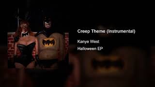 Kanye West - Creep Theme (Instrumental)