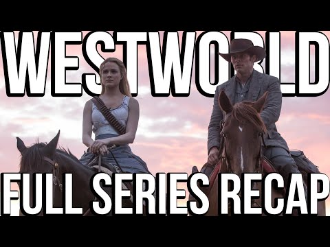 WESTWORLD Full Series Recap Season 1 4 Ending Explained