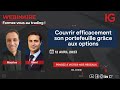 Webinaire Couvrir Efficacement Son Portefeuille Grâce Aux Options Options Igfrance mp3