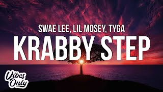 Swae Lee, Tyga \& Lil Mosey - Krabby Step (Lyrics)