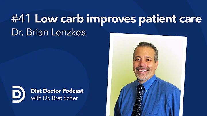 Low carb improves care with Dr. Brian Lenzkes  Die...