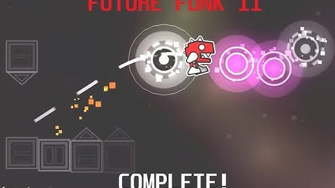 Future Funk II - COMPLETE! (Insane Demon) [First Insane Demon, New Hardest]