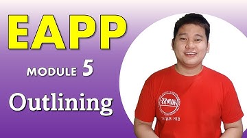 EAPP in TAGLISH Ep.5 - Outlining