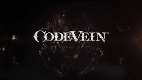 Code Vein Part 1 PS4 Pro (no commentary)