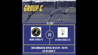 Group C   Mama Africa FC VS Ottawa Rebels FC