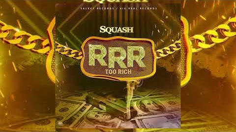 Squash - Rrr (Too Rich) audio