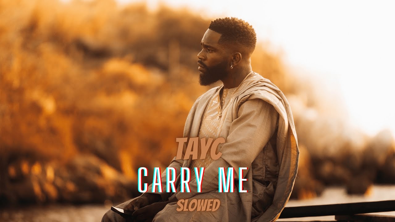 Tayc - Carry Me (Slowed) Tayc - Carry Me (Slowed)