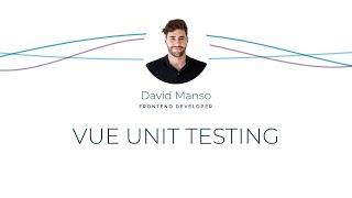 Vue Unit Testing, by David Manso, FrontEnd Developer screenshot 4