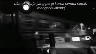 Story wa. Aku yang akan pergi keren terbaru😇