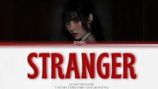 SUNMI 'STRANGER' Color Coded Lyrics(Han,Rom,Eng) #sunmi #colorcodedlyrics