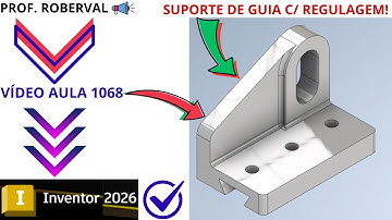 Class 1068 - Modeling the Guide Support with Adjustment in Autodesk Inventor 2026