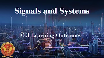 0.3  Learning Outcomes  | EC402 | Introduction of SIGNAL AND SYSTEM | RGPV |
