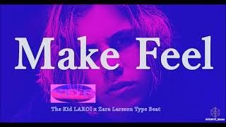 The Kid LAROI x Zara Larsson - Make Feel - Type Beat Guitar x Pop Instrumental