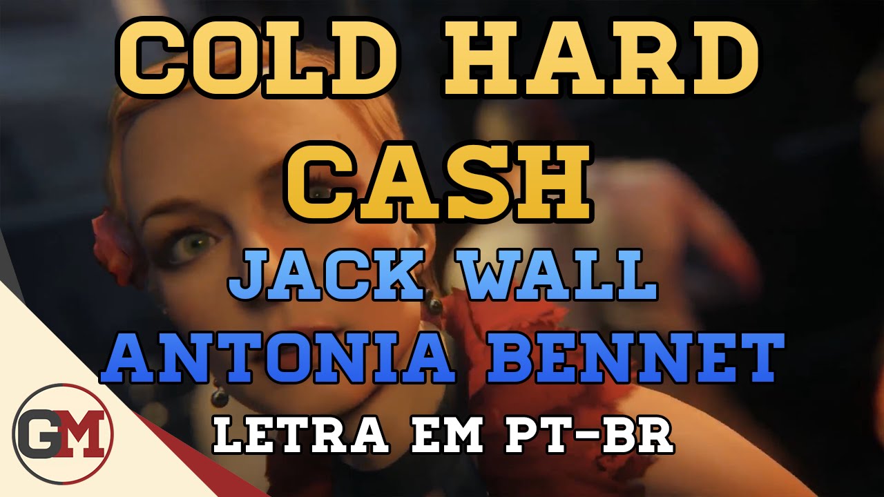 Cold Hard Cash (Jack Wall ft. Antonia Bennett) - Letra em PT-BR (Black Ops 3 Zombies Soundtrack)
