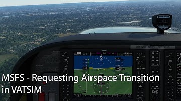 MSFS - Requesting Airspace Transition in VATSIM