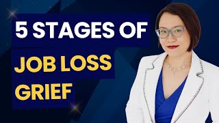 5 Stages of Job Loss Grief | How to Navigate Your Career Post-Layoff - Part 1