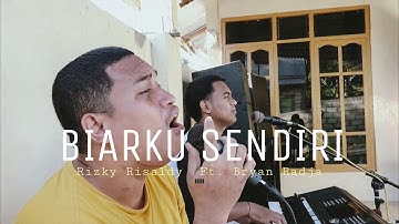 Biar Kusendiri - Risky Risaldy & Bryan Radja (cover)  |  "Betharia Sonata"