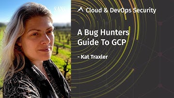 A Bug Hunters Guide To GCP | SANS Cloud & DevOps Security Summit 2020