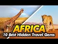 Africa hidden gems top 10 best lesserknown travel treasures  the passport chronicles