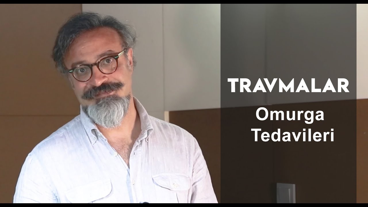 Travmalar - Omurga Kırıkları ve Tedavileri
