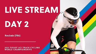 LIVE - Day Two | 2021 Tissot UCI Track Cycling World Championships