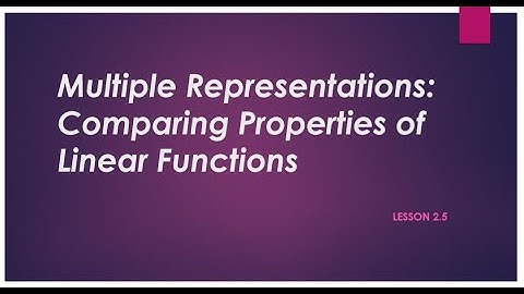 2 5 Multiple Representations   Comparing Linear Functions   Video