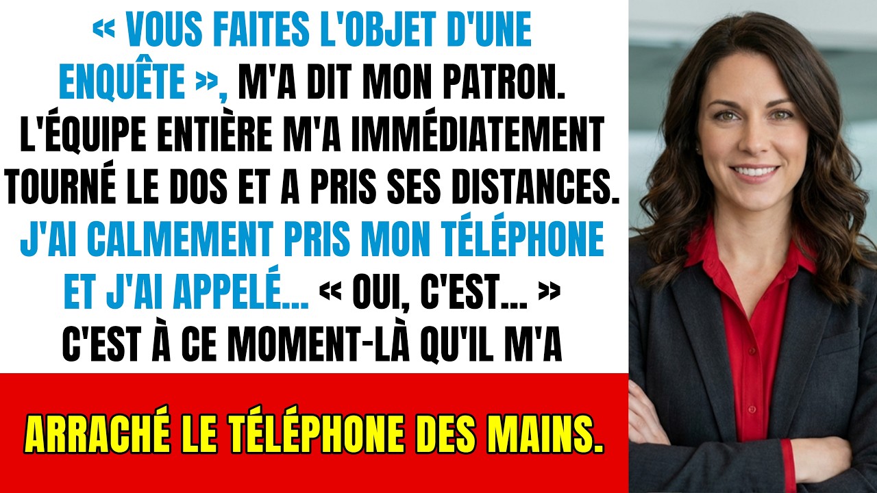 Mon boss a dit que j'étais sous enquête, j'ai appelé mon vrai employeur