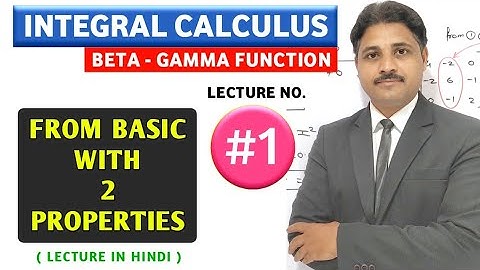 INTEGRAL CALCULUS BETA GAMMA FUNCTION LECTURE 1 @TIKLESACADEMY