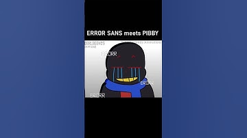ERROR SANS meets PIBBY CORRUPTION (Animation)
