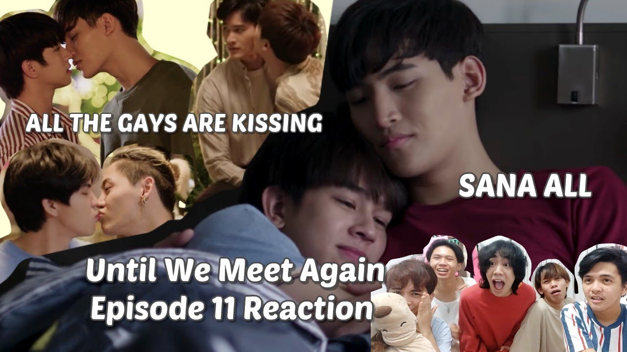 (EVERYONE'S KISSING!) Until We Meet Again Episode 11 | ด้ายแดง REACTION ...