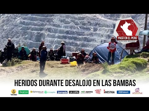 Heridos durante desalojo en las Bambas | Pasó en el Perú - 27 abril 2022