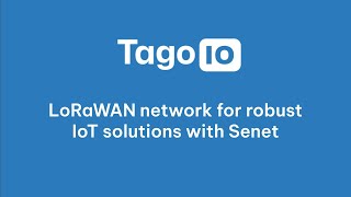 LoRaWAN network for robust IoT solutions w/Senet