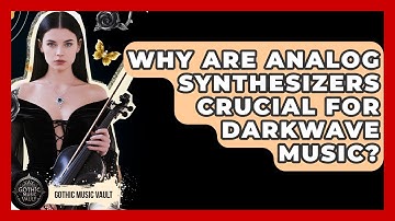 Why Are Analog Synthesizers Crucial For Darkwave Music? - Goth Music Vault