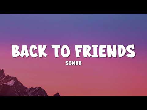 1 Hour Sombr Back To Friends Lyrics 1 Hour Sombr Back To Friends Lyrics