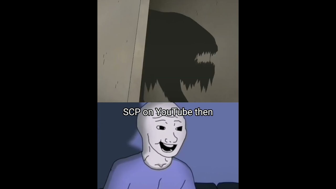 SCP On YouTube Then Vs Now Short Scp Scpfoundation Scpcountaimentbreach Scpsecretlaboratory